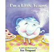 I'm a Little Teapot Trapani