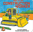 This is the Construction Worker by Laura Goodwin