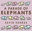 A Parade of Elephants by Kevin Henkes