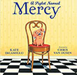 A Piglet Named Mercy by Kate DiCamillo illustrated by Chris Van Dusen. 
