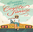 The Remarkable Journey of Coyote Sunrise by Dan Gemeinhart