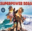 Superpower Dogs: written by Taran, George, Daniel, and Dominic photographs by Danny Wilcox Frazier