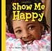 Show Me Happy