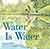 Water is Water