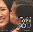 A Kiss Means I Love You | Favorite Children's Books