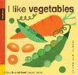 I Like Vegetables book cover art