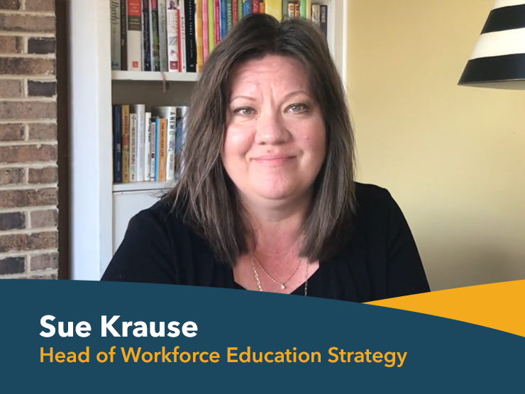 Sue Krause Head of Workforce Education Strategy Bright Horizons
